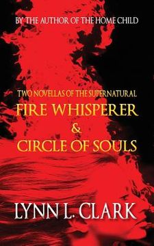 portada Fire Whisperer & Circle of Souls (en Inglés)