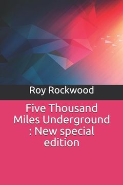 portada Five Thousand Miles Underground: New special edition (en Inglés)