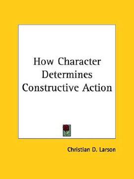 portada how character determines constructive action (en Inglés)