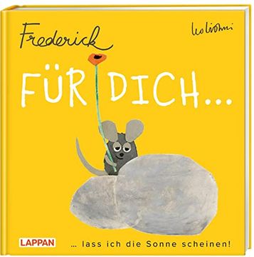 portada Für Dich Lass ich die Sonne Scheinen (Frederick von leo Lionni): Ein Buch wie Eine Umarmung. Mit Liebevollen Zitaten und der Berühmten Maus! (en Alemán)