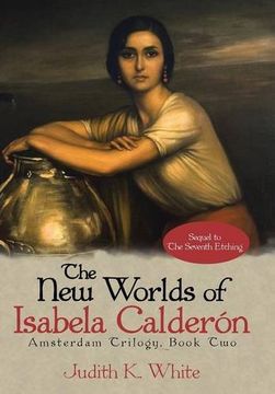 portada The new Worlds of Isabela Calderon: Sequel to the Seventh Etching (in English)