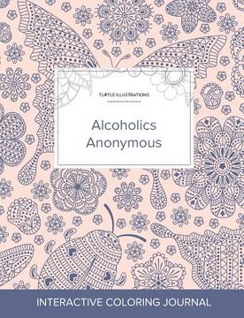 portada Adult Coloring Journal: Alcoholics Anonymous (Turtle Illustrations, Ladybug) (en Inglés)