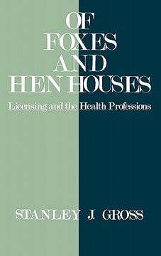portada of foxes and hen houses: licensing and the health professions