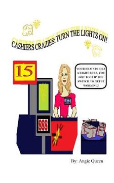 portada Cashier Crazies: Turn the lights on! (en Inglés)