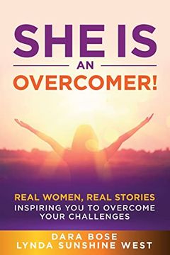 portada She is an Overcomer: Real Women, Real Stories - Inspiring you to Overcome Your Challenges (en Inglés)