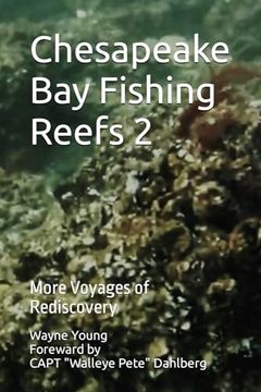 portada Chesapeake Bay Fishing Reefs 2: More Voyages of Rediscovery (en Inglés)