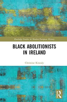 portada Black Abolitionists in Ireland (Routledge Studies in Modern European History) 