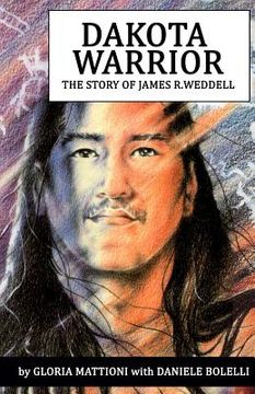 portada Dakota Warrior: The Story of James R.Weddell (en Inglés)