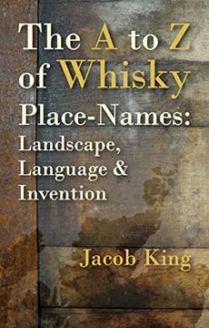 portada The a to z of Whisky Place-Names: Landscape, Language & Invention (en Inglés)