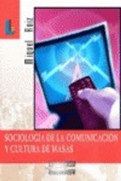 portada sociología de la comunicación y cultura de masas