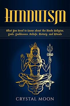 portada Hinduism: What you Need to Know About the Hindu Religion, Gods, Goddesses, Beliefs, History, and Rituals (in English)