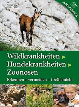 portada Wildkrankheiten > Hundekrankheiten > Zoonosen: Erkennen - Vermeiden - (Be)Handeln (en Alemán)