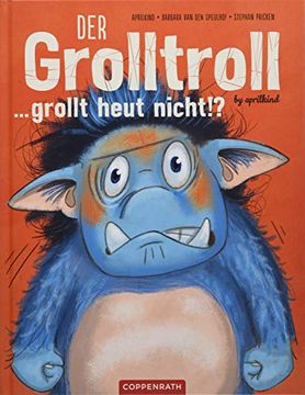 portada Der Grolltroll. Grollt Heut Nicht! (Bd. 2) (en Alemán)