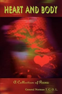 heart and body: a collection of poems (en Inglés)