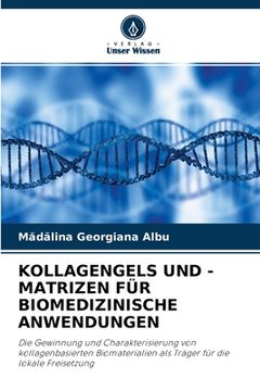 portada Kollagengels Und -Matrizen Für Biomedizinische Anwendungen (in German)