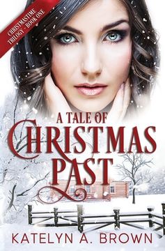 portada A Tale of Christmas Past: A Time-Travel Romance Novella (en Inglés)