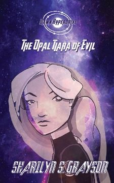 portada Dawn Hyperdrive and the Opal Tiara of Evil (en Inglés)