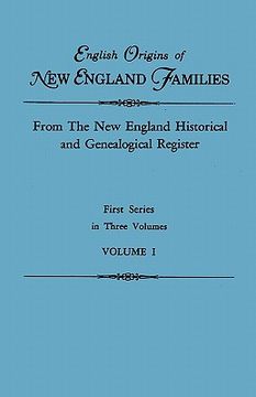 portada english origins of new england families. from the new england historical and genealogical register. first series, in three volumes. volume i (en Inglés)