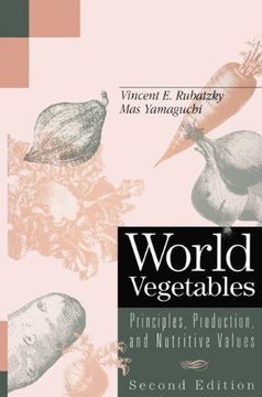 portada World Vegetables: Principles, Production, and Nutritive Values