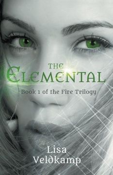 portada The Elemental (The Fire Trilogy) (Volume 1)