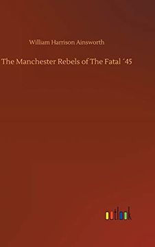 portada The Manchester Rebels of the Fatal 45 (en Inglés)