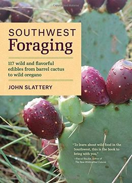 portada Southwest Foraging: 117 Wild and Flavorful Edibles from Barrel Cactus to Wild Oregano (Regional Foraging Series) (in English)