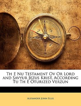portada th e nu testament ov or lord and savyur jezus krist, according tu th e oturized verzun (en Inglés)