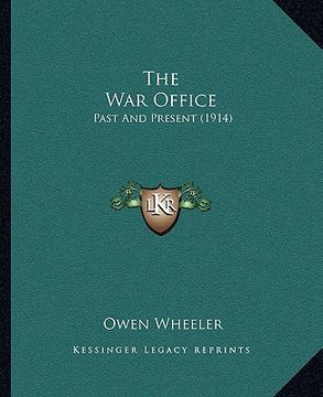 portada the war office: past and present (1914) (en Inglés)