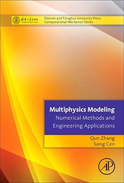 portada Multiphysics Modeling: Numerical Methods and Engineering Applications: Tsinghua University Press Computational Mechanics Series(Academic pr Inc) (en Inglés)