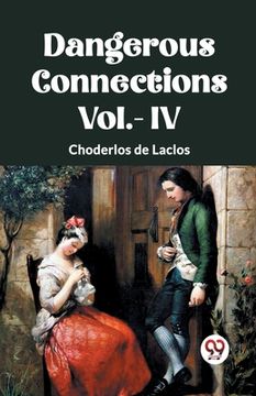 portada DANGEROUS CONNECTIONS Vol.- IV (en Inglés)