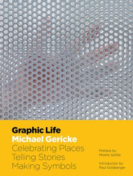 portada Graphic Life: Michael Gericke: Celebrating Places, Telling Stories, Making Symbols (in English)