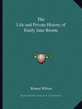 portada the life and private history of emily jane bronte (en Inglés)