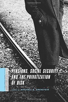portada Pensions, Social Security, and the Privatization of Risk (a Columbia (en Inglés)