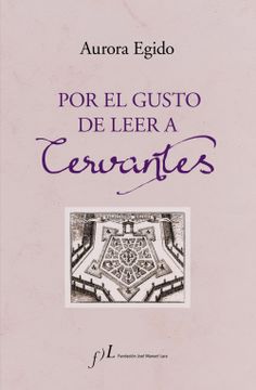 portada Por el Gusto de Leer a Cervantes (in Spanish)