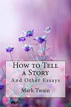 portada How to Tell a Story, and Other Essays Mark Twain (en Inglés)