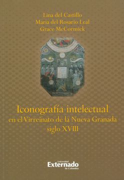 portada Iconografia Intelectual en el Virreinato de la Nueva Granada Siglo Xviii