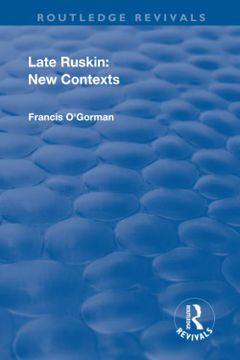 portada Late Ruskin: New Contexts: New Contexts (in English)