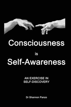 portada Consciousness is Self-Awareness: An Exercise in Self-Discovery (en Inglés)