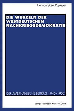 portada Die Wurzeln der westdeutschen Nachkriegsdemokratie: Der amerikanische Beitrag 1945–1952 (German Edition)