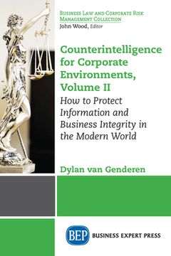 portada Counterintelligence for Corporate Environments, Volume II: How to Protect Information and Business Integrity in the Modern World (en Inglés)