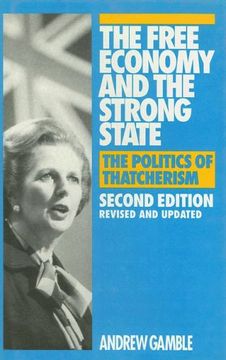 portada The Free Economy and the Strong State: The Politics of Thatcherism (in English)