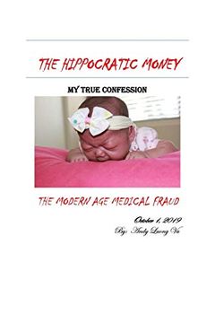portada The Hippocratic Money: The Modern age Medical Fraud: My True Confession (in English)