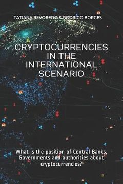 portada Cryptocurrencies in the International Scenario: What is the position of Central Banks, Governments and authorities about cryptocurrencies?