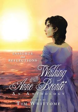 portada Walking with Anne Brontë (black & white edition): Insights and Reflections (in English)