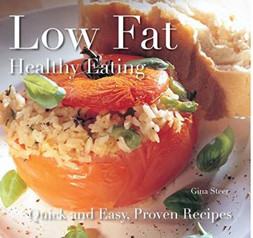 portada Low Fat: Healthy Eating: Quick and Easy Recipes (Quick & Easy, Proven Recipes) (en Inglés)