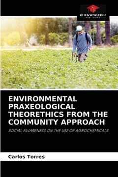 portada Environmental Praxeological Theorethics from the Community Approach (en Inglés)