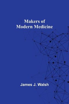 portada Makers of Modern Medicine 