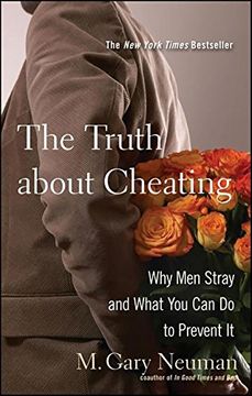 portada The Truth About Cheating: Why men Stray and What you can do to Prevent it 