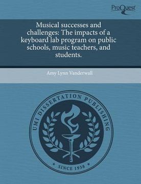 portada musical successes and challenges: the impacts of a keyboard lab program on public schools, music teachers, and students.