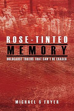 portada Rose-tinted Memory: Holocaust truths that can't be erased